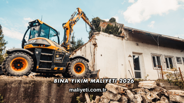 Bina Yıkım Maliyeti 2026