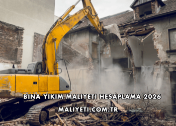 Bina Yıkım Maliyeti Hesaplama 2026