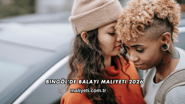 Bingöl'de Balayı Maliyeti 2026