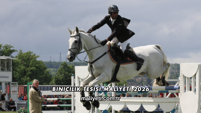 Binicilik Tesisi Maliyeti 2026