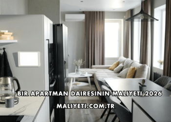 Bir Apartman Dairesinin Maliyeti 2026