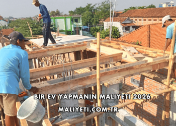 Bir Ev Yapmanın Maliyeti 2026