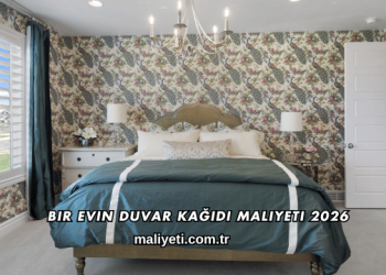 Bir Evin Duvar Kağıdı Maliyeti 2026