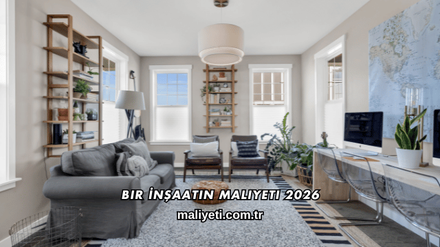 Bir İnşaatın Maliyeti 2026