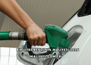 Bir Litre Benzinin Maliyeti 2026