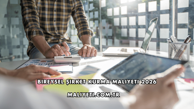 Bireysel Şirket Kurma Maliyeti 2026