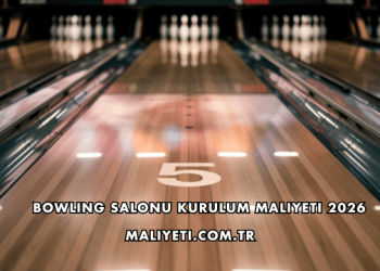 Bowling Salonu Kurulum Maliyeti 2026