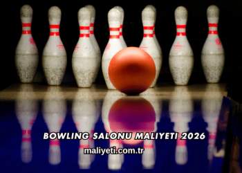 Bowling Salonu Maliyeti 2026