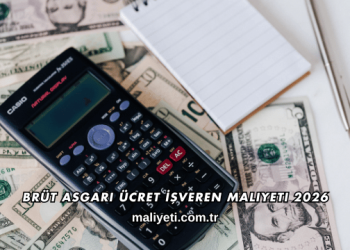 Brüt Asgari Ücret İşveren Maliyeti 2026