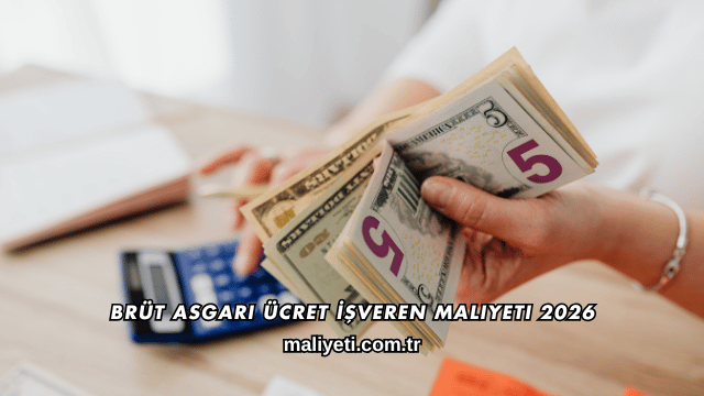 Brüt Asgari Ücret İşveren Maliyeti 2026
