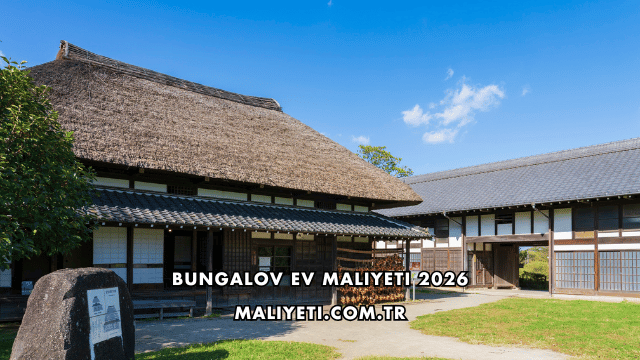 Bungalov Ev Maliyeti 2026
