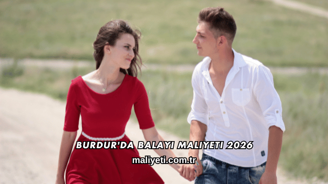 Burdur'da Balayı Maliyeti 2026
