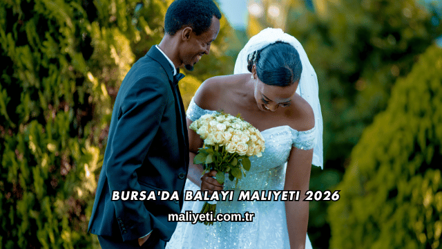 Bursa'da Balayı Maliyeti 2026