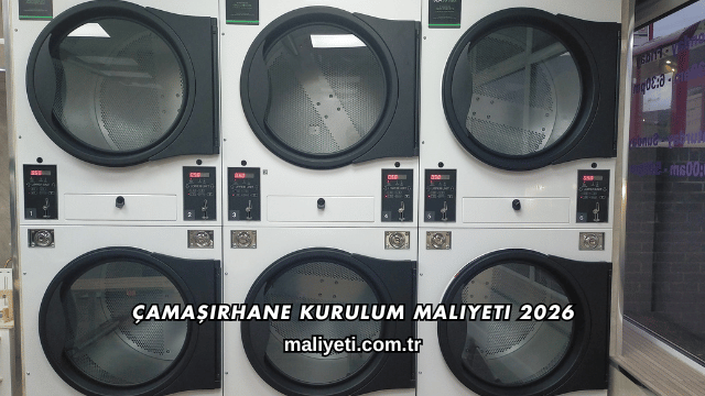 Çamaşırhane Kurulum Maliyeti 2026