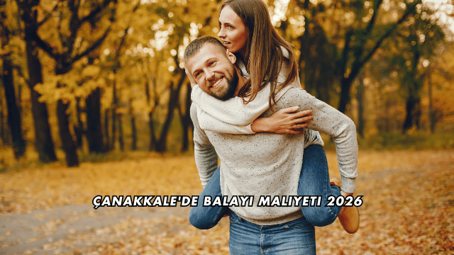 Çanakkale'de Balayı Maliyeti 2026