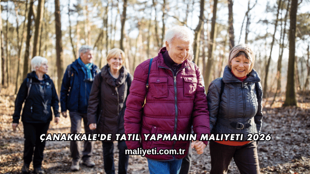 Çanakkale'de Tatil Yapmanın Maliyeti 2026