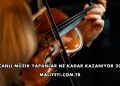 Canlı Müzik Yapanlar Ne Kadar Kazanıyor 2026