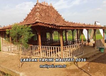 Çardak Yapımı Maliyeti 2026