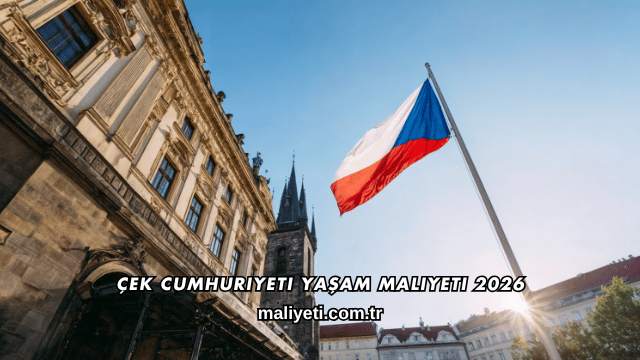 Çek Cumhuriyeti Yaşam Maliyeti 2026