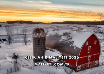 Çelik Ahır Maliyeti 2026