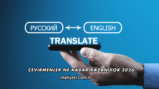 Çevirmenler Ne Kadar Kazanıyor 2026