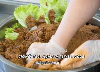Çiğköfteci Açma Maliyeti 2026