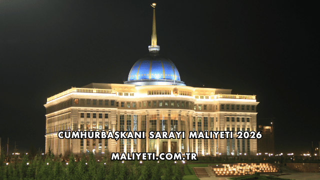 Cumhurbaşkanı Sarayı Maliyeti 2026