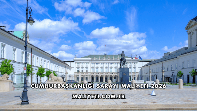 Cumhurbaşkanlığı Sarayı Maliyeti 2026