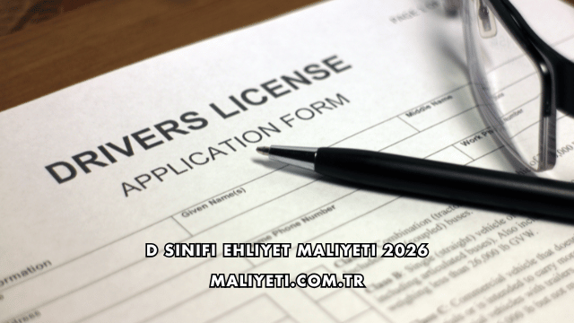 D Sınıfı Ehliyet Maliyeti 2026