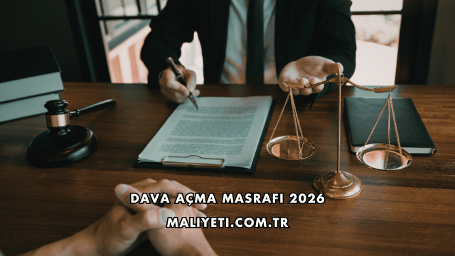Dava Açma Masrafı 2026