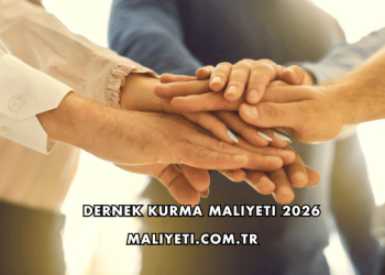 Dernek Kurma Maliyeti 2026