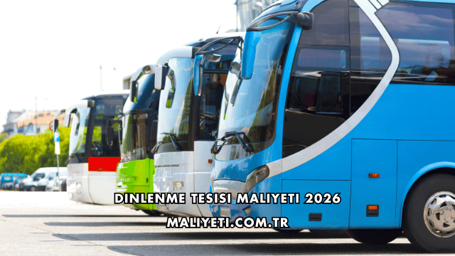 Dinlenme Tesisi Maliyeti 2026