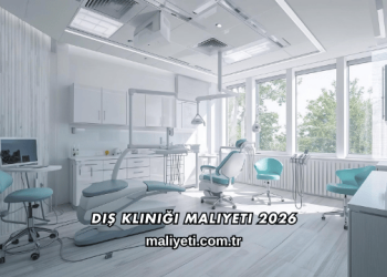 Diş Kliniği Maliyeti 2026