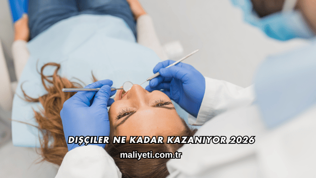 Dişçiler Ne Kadar Kazanıyor 2026