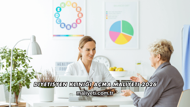 Diyetisyen Kliniği Açma Maliyeti 2026