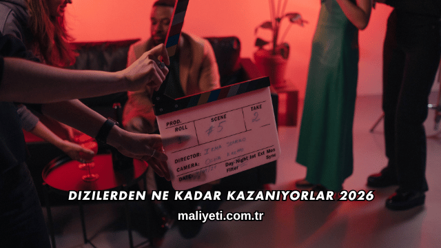 Dizilerden Ne Kadar Kazanıyorlar 2026