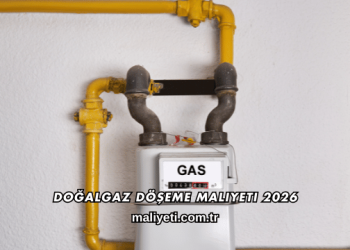 Doğalgaz Döşeme Maliyeti 2026