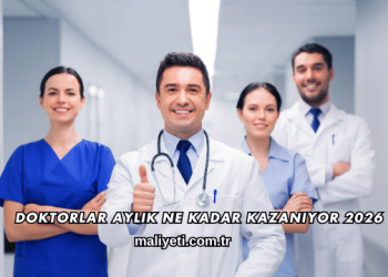 Doktorlar Aylık Ne Kadar Kazanıyor 2026