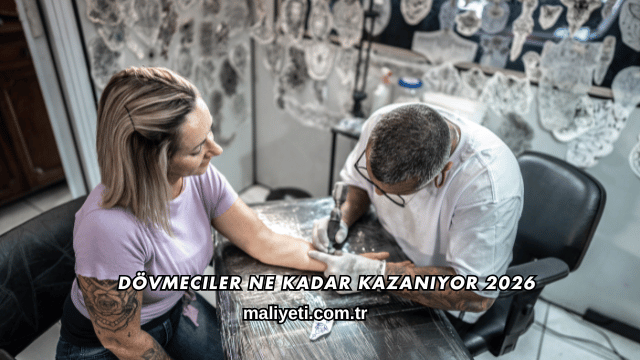 Dövmeciler Ne Kadar Kazanıyor 2026