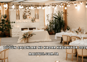 Düğün Salonları Ne Kadar Kazanıyor 2026