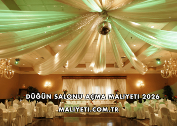 Düğün Salonu Açma Maliyeti 2026