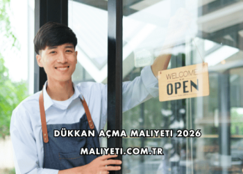 Dükkan Açma Maliyeti 2026