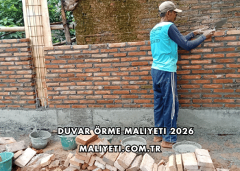 Duvar Örme Maliyeti 2026