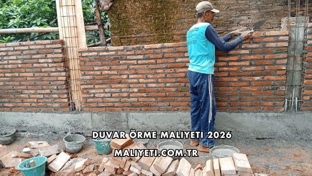 Duvar Örme Maliyeti 2026