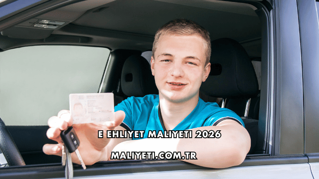 E Ehliyet Maliyeti 2026