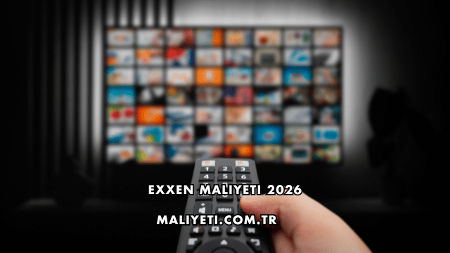 EXXEN Maliyeti 2026