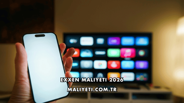 EXXEN Maliyeti 2026