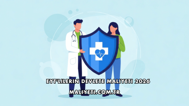 EYT'lilerin Devlete Maliyeti 2026