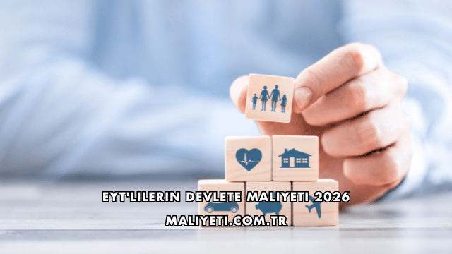EYT'lilerin Devlete Maliyeti 2026