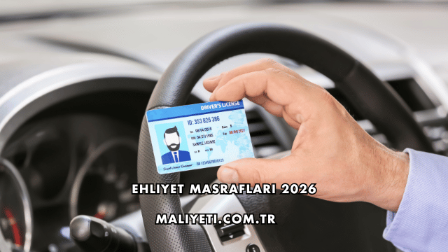 Ehliyet Masrafları 2026